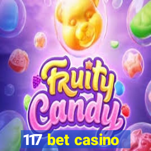 117 bet casino